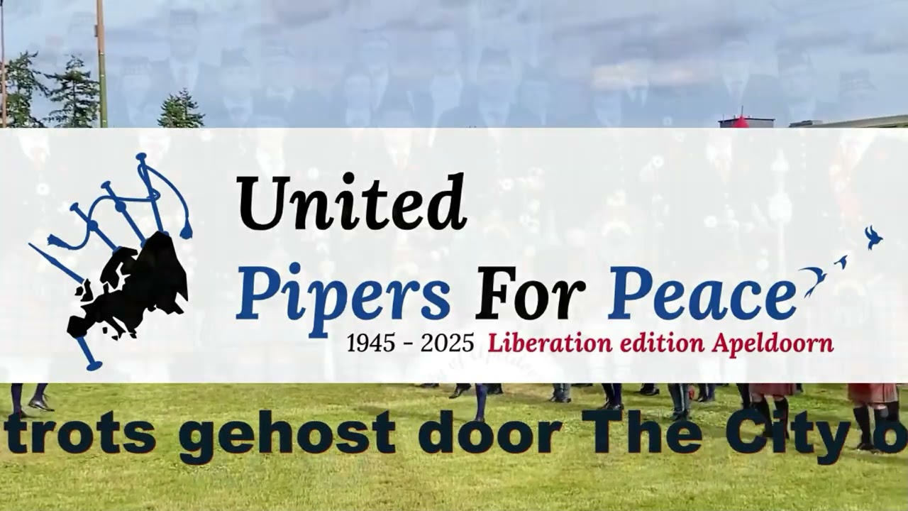 United Pipers For Peace - Taptoe Apeldoorn 2025 - Video