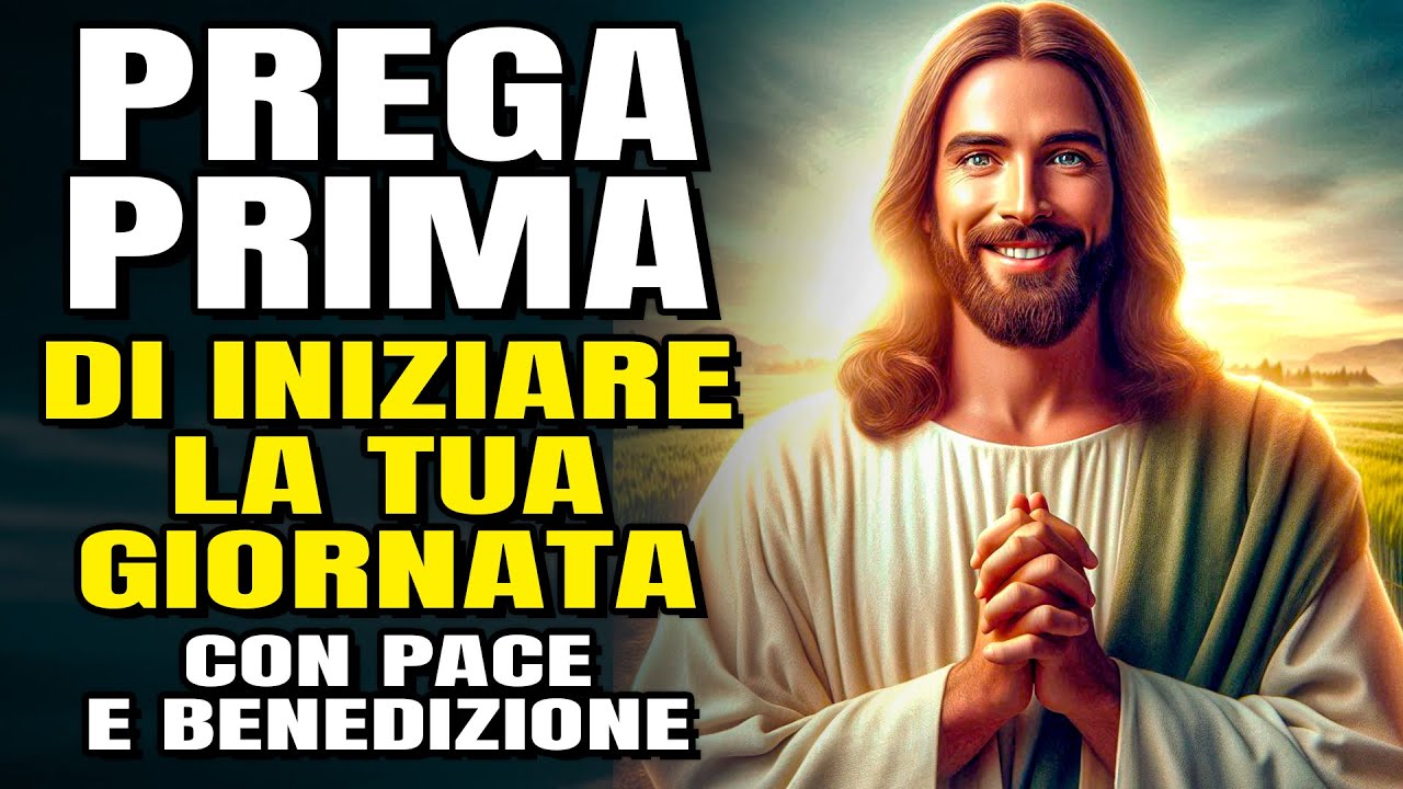 PREGHIERA DEL MATTINO | INIZIA LA TUA GIORNATA CON FEDE E BENEDIZIONI
