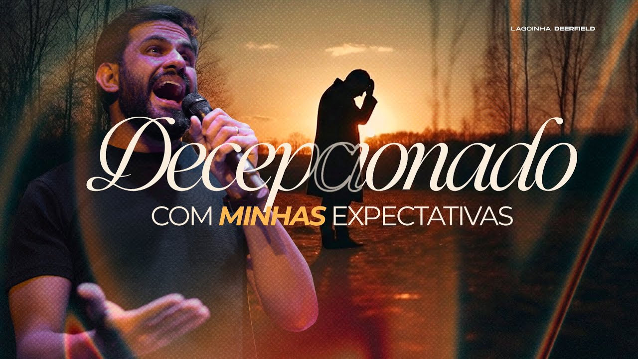 DECEPCIONADO COM MINHAS EXPECTATIVAS | PR DIEGO ARAUJO