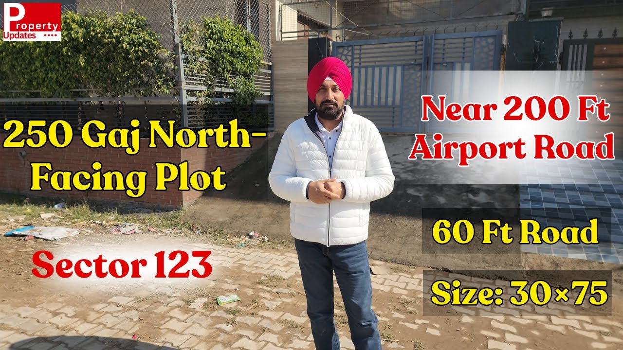 Premium 250 Gaj North-Facing Plot | Sector 123 | Near 200 Ft Airport Road | 60 Ft Road | 30×75