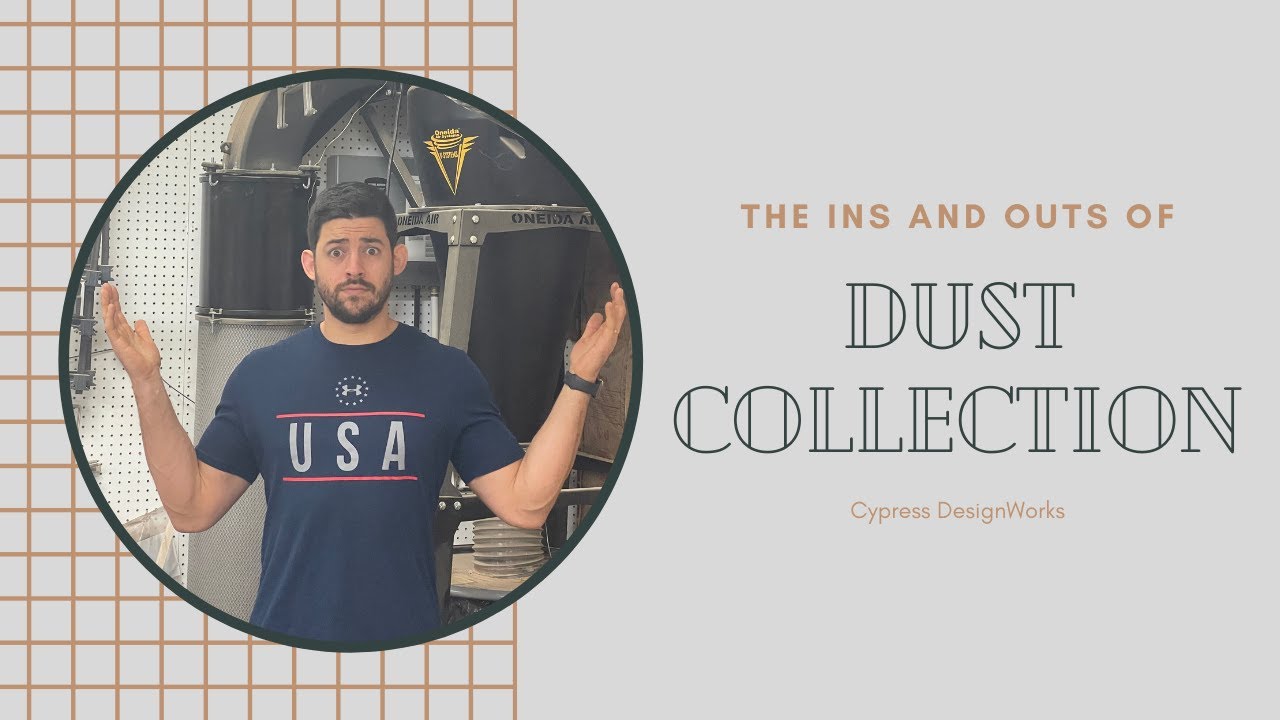 The Ins and Outs of Dust Collection