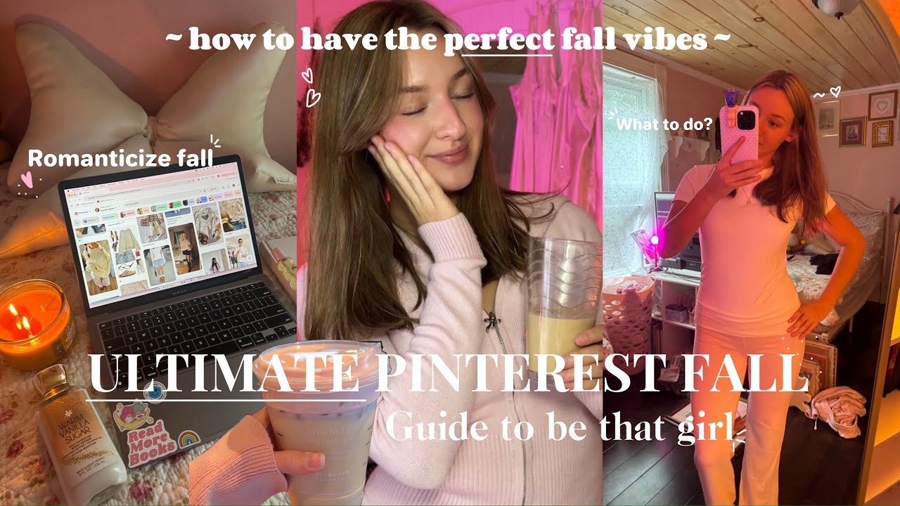 How to have the ULTIMATE Pinterest girl FALL - activities, routine, clothing + more 🍂🥐🤎