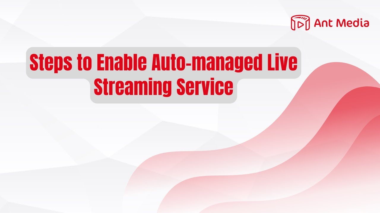 How to Enable Auto-Managed Live Streaming on AWS with Ant Media (Step-by-Step Guide)