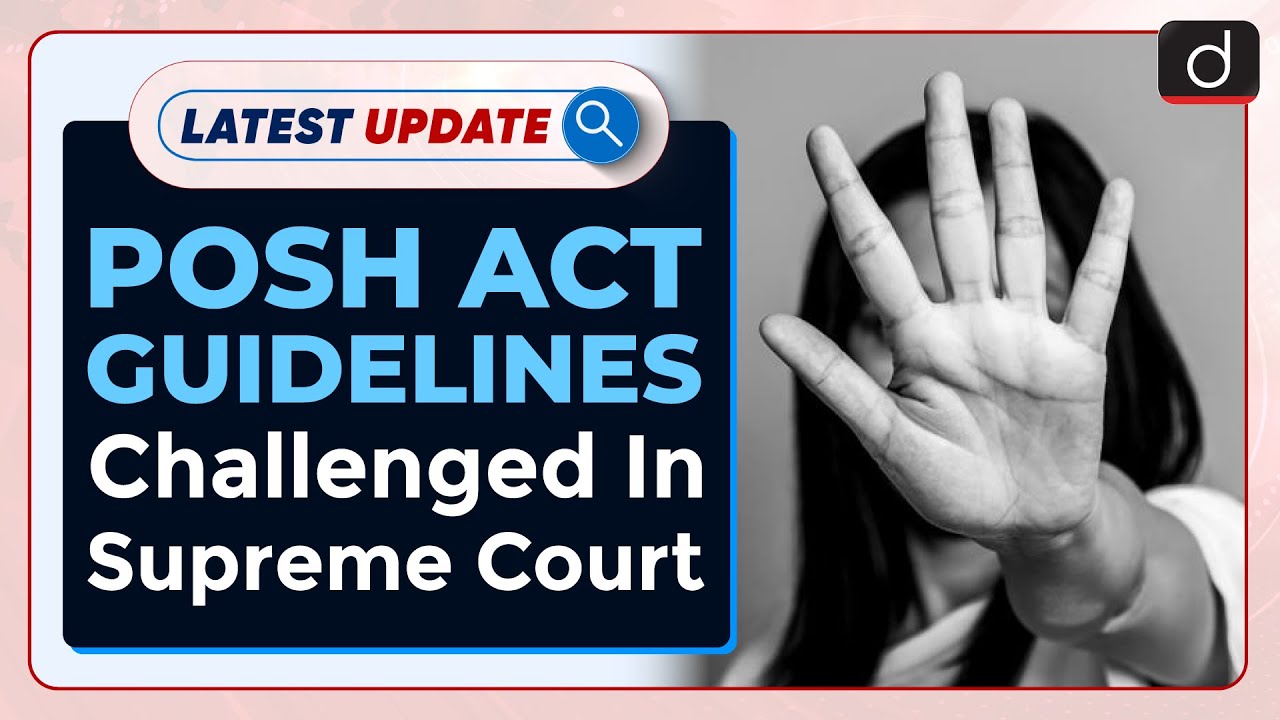 POSH Act related guidelines challenged in Supreme Court   : Latest update | Drishti IAS English