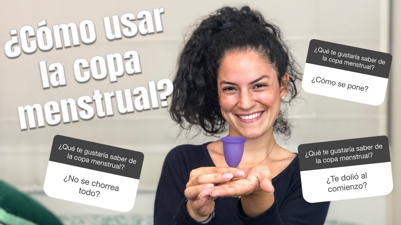 ¿Cómo usar la copa menstrual y no morir en el intento? | TODOS LOS TIPS!