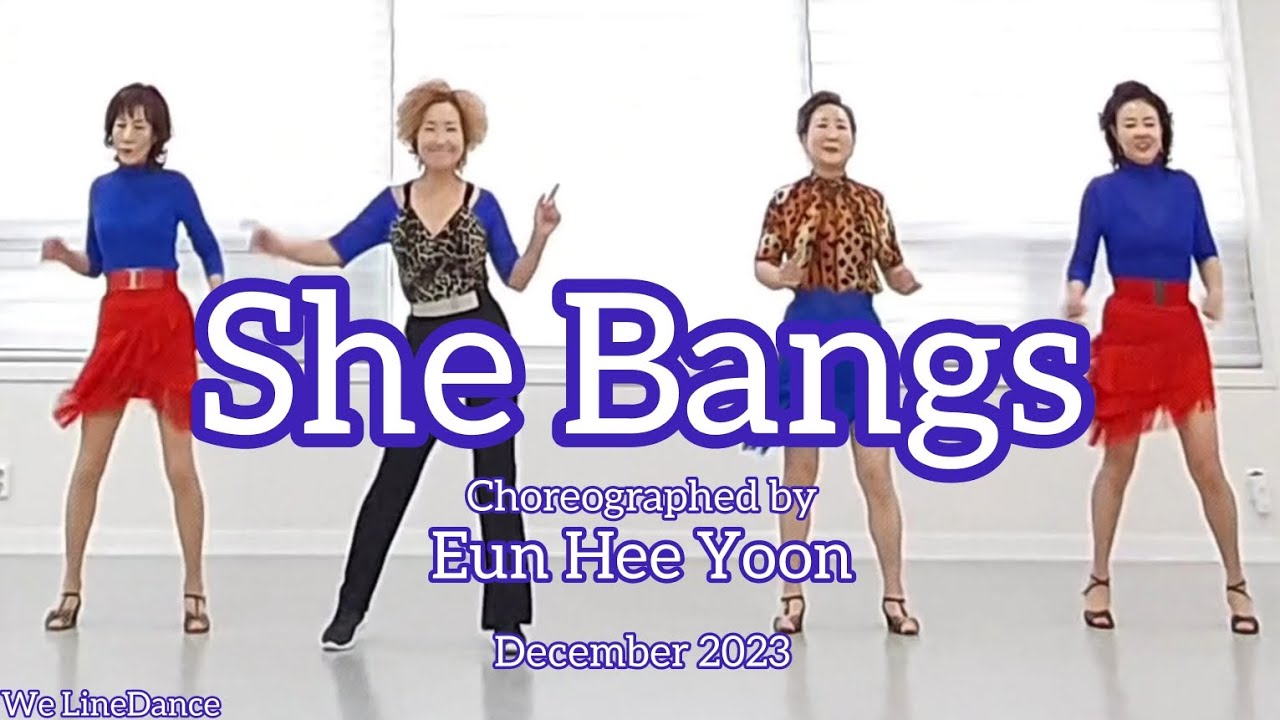 She Bangs linedance - beginner level  - Eun Hee Yoon - December 2023