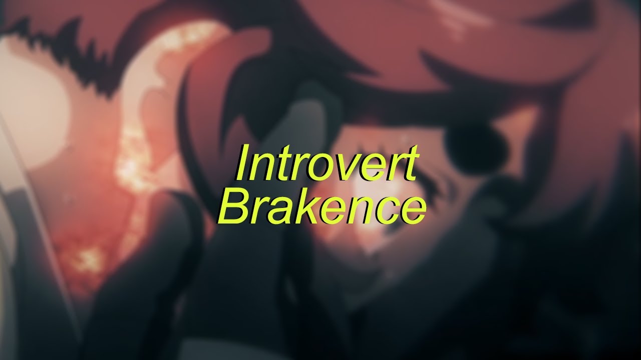 Introvert - Brakence (Slowed + Reverb)