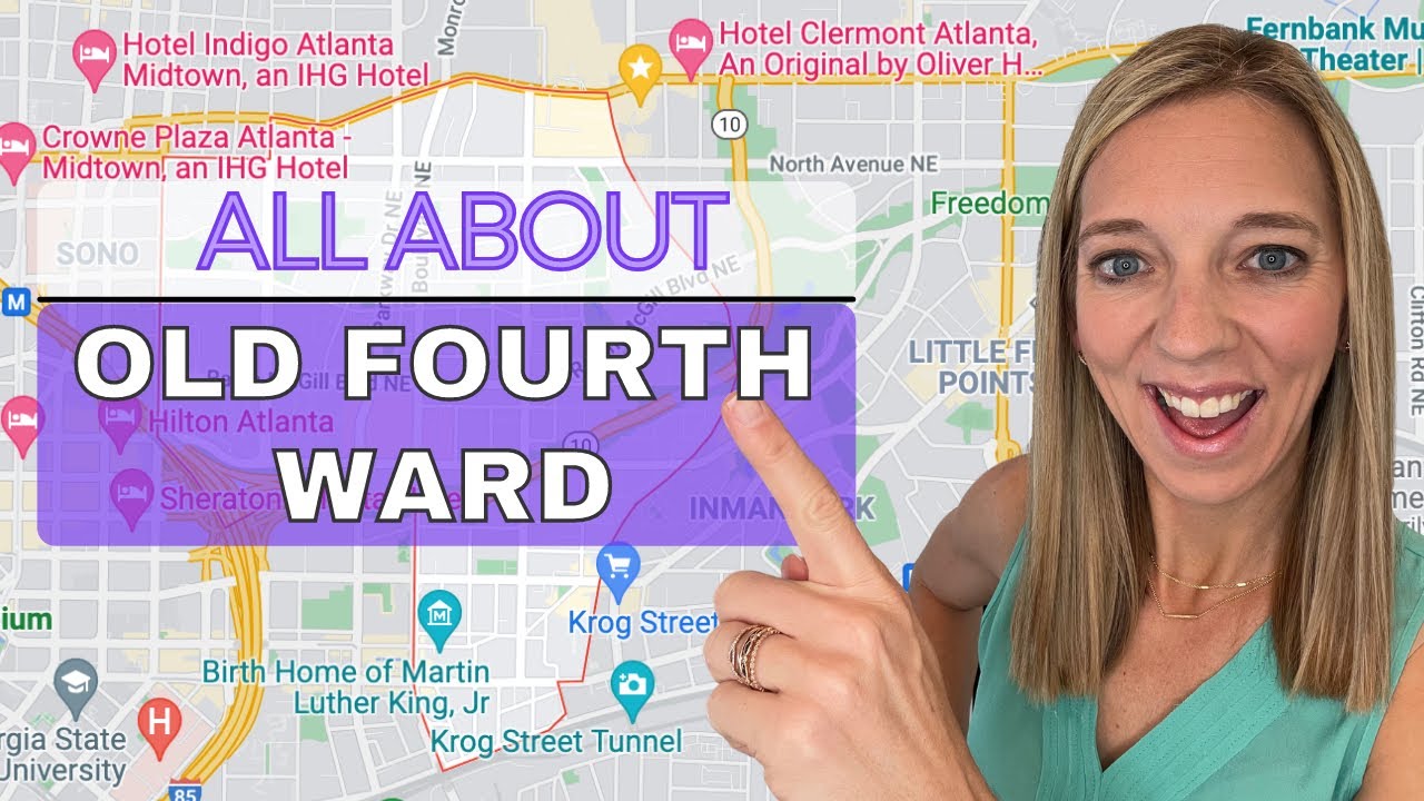Old Fourth Ward Atlanta Explained | Old Fourth Ward Map Tour