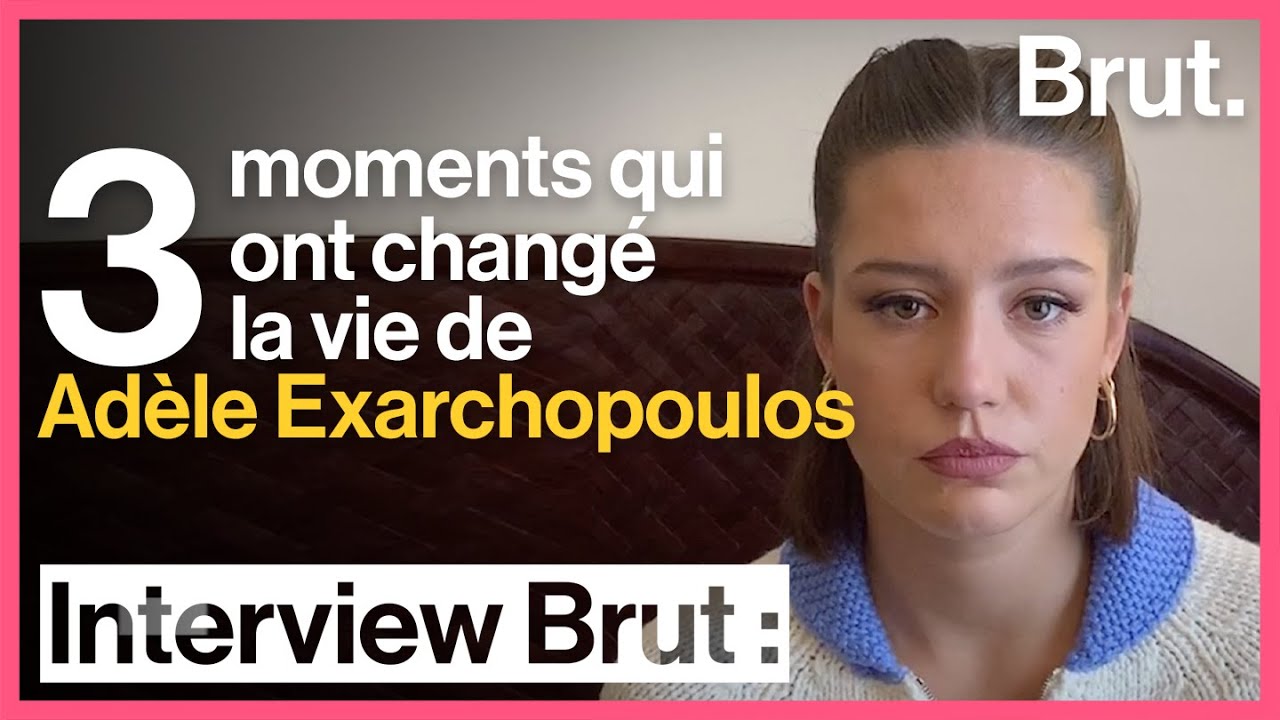 3 moments qui ont changé la vie d'Adèle Exarchopoulos