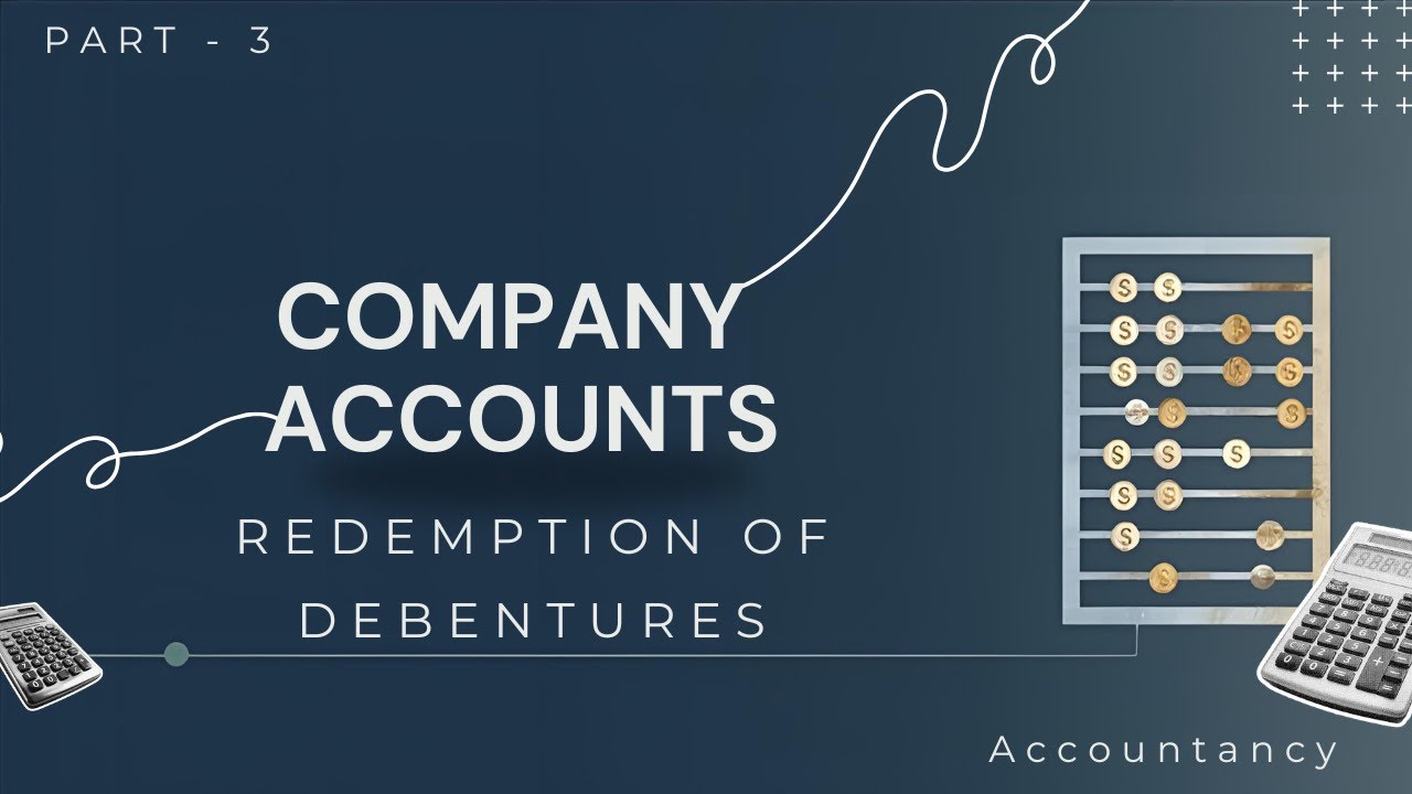 REDEMPTION OF DEBENTURES | Company Accounts (Part - 3) | Unit- 7 | Accountancy | TN MODEL SCHOOL