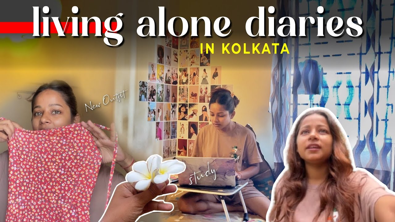 LIVING ALONE DIARIES IN KOLKATA | MBA student | Cooking | Bachelors | Mansi Gupta | MG547