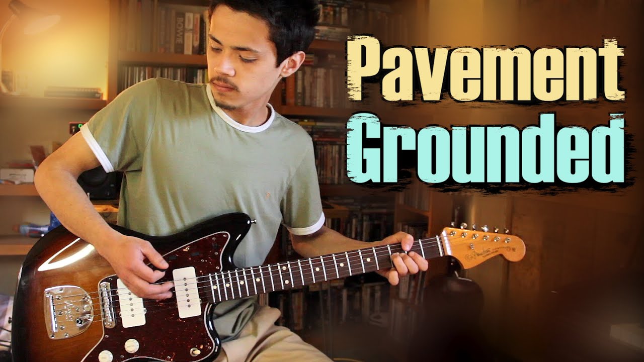 Grounded | Pavement [Guitar Cover]