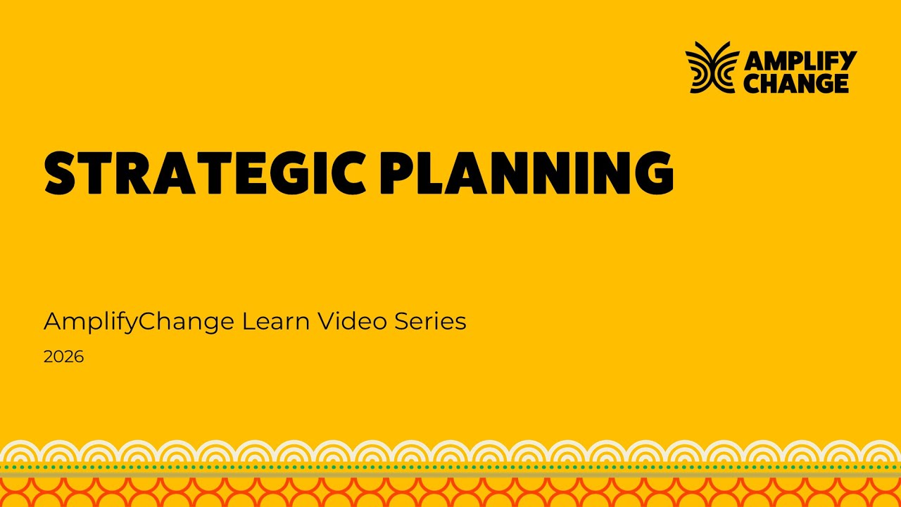 AmplifyChange Learn: Strategic Planning 1 - 5 Step Plan