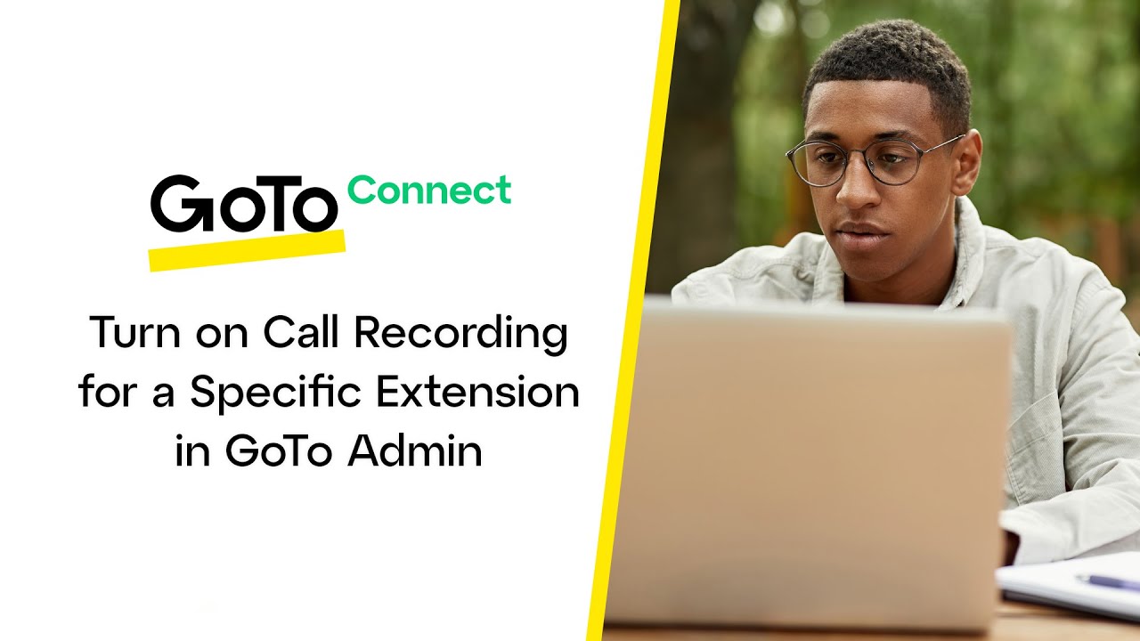 Turn on Call Recording for Specific Extensions in GoTo Admin