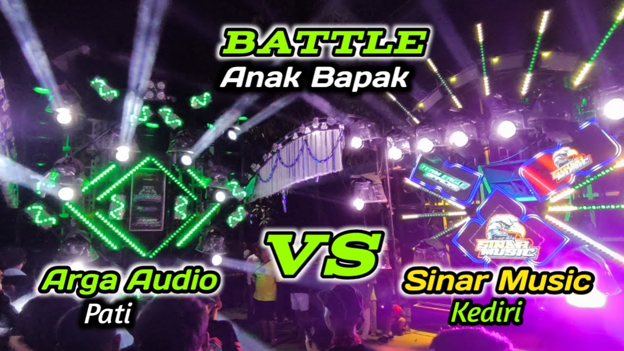 Battle Anak Bapak ❗ Arga Audio Vs Sinar Music || Karnaval Kayen Pati
