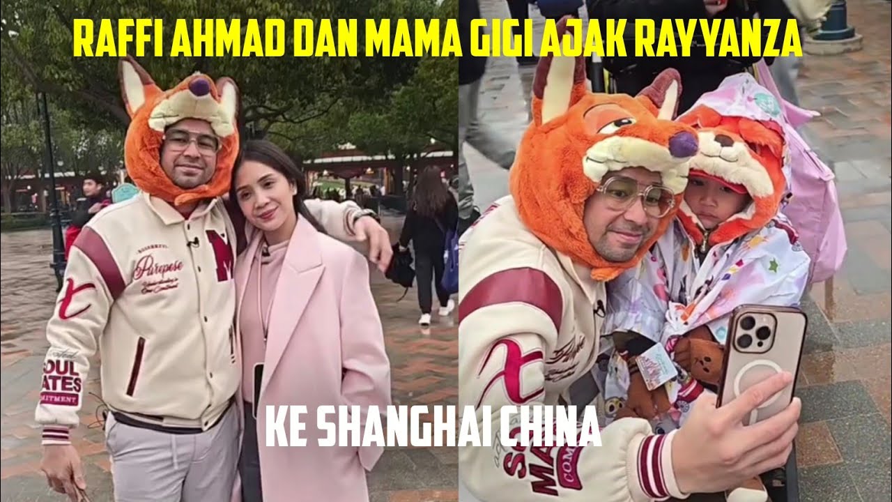 RAFFI AHMAD DAN MAMA GIGI AJAK RAYYANZA, KE SHANGHAI CHINA