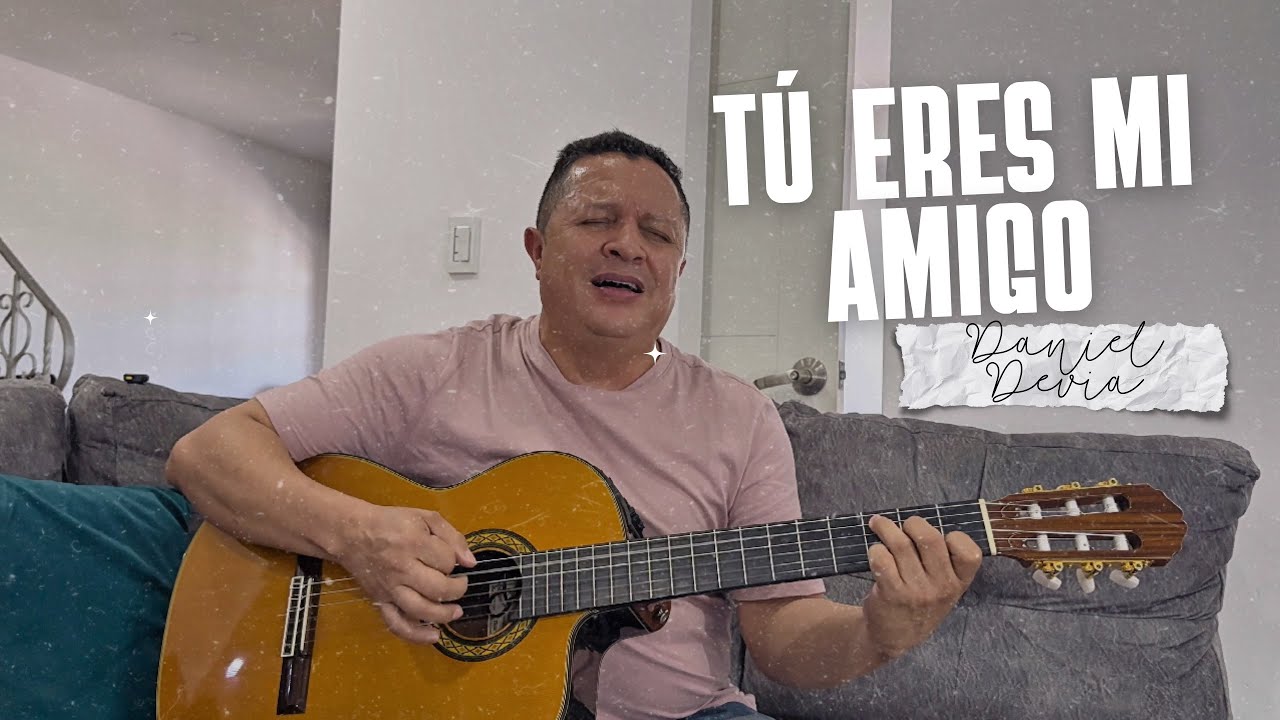 Tú Eres Mi Amigo - Daniel Devia
