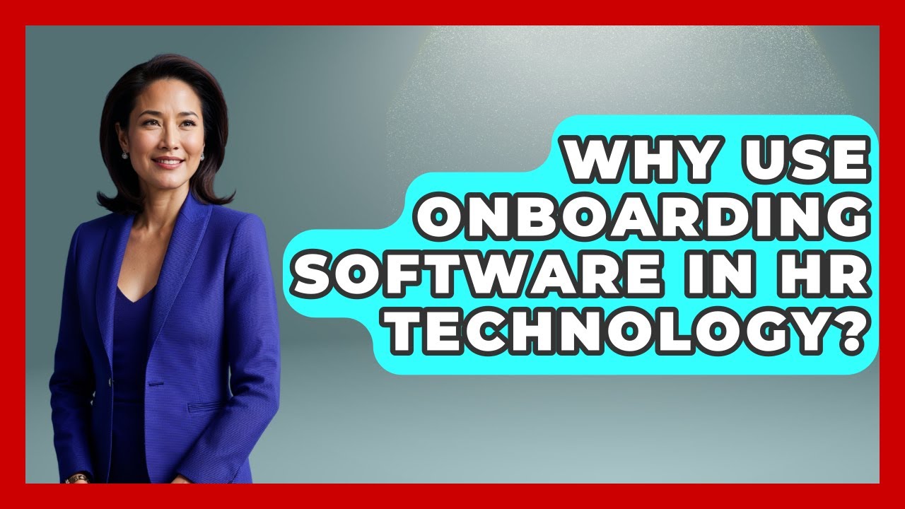 Why Use Onboarding Software In HR Technology? - Legal And HR SaaS Stack