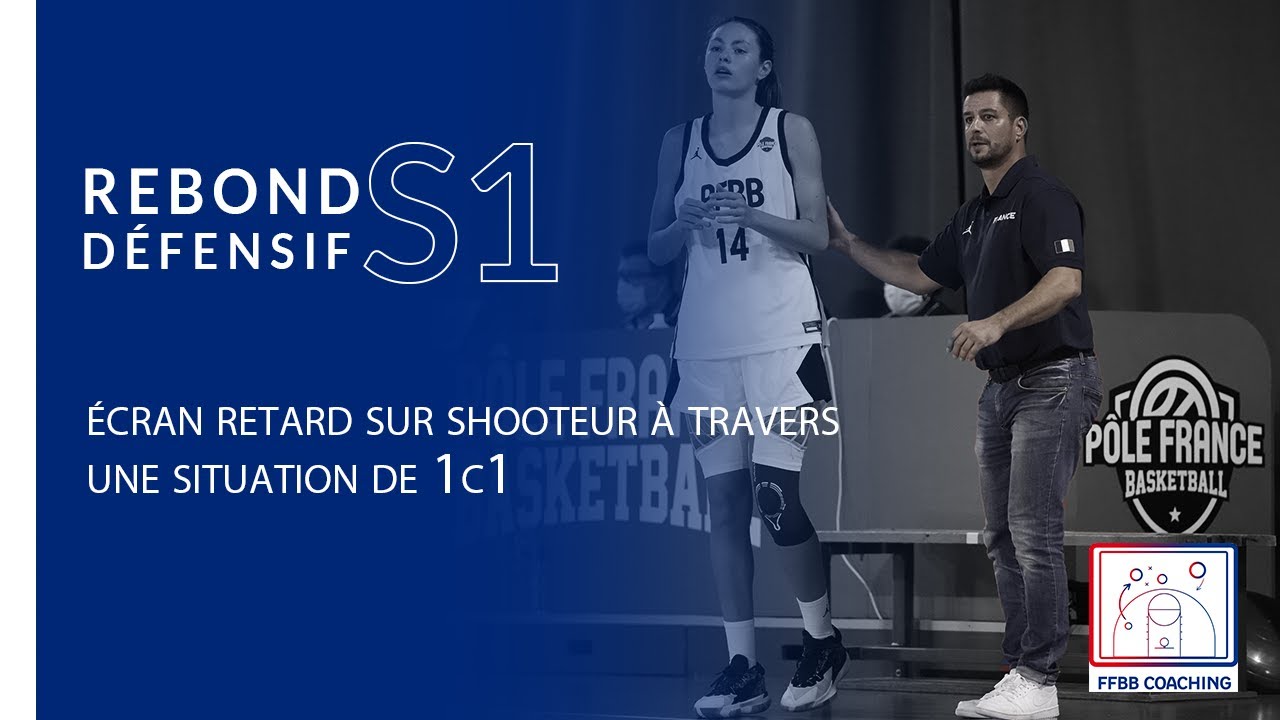 Rebond défensif S1 : écran retard sur shooteur à travers une situation de 1c1