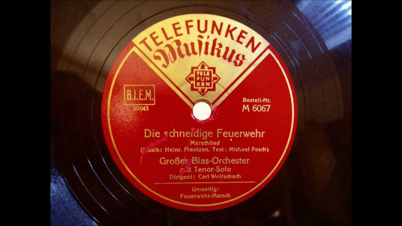 Blasorchester Carl Woitschach - Erwin Hartung - Die schneidige Feuerwehr - 1934