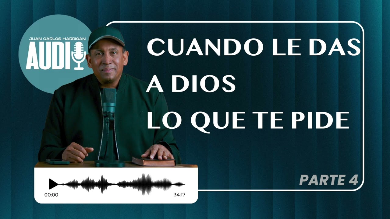 Cuando le das a Dios lo que te pide #4  -Juan Carlos Harrigan #pastorjuancarlosharrigan