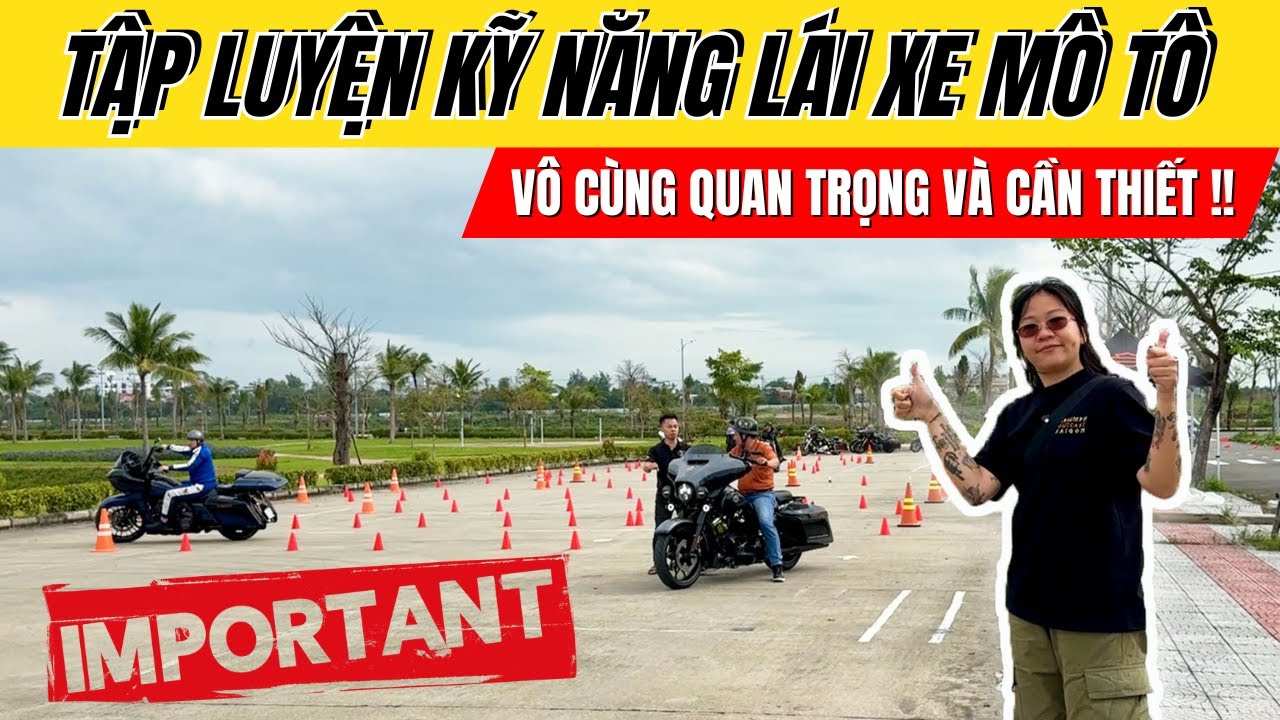TẠI SAO CẦN PHẢI TẬP LUYỆN KĨ NĂNG LÁI XE MÔ TÔ?? RẤT QUAN TRỌNG VÀ CẦN THIẾT - HARLEY ĐÀ NẴNG !!