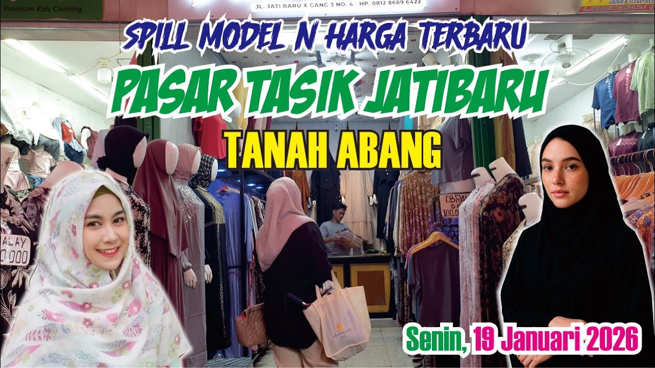 SITUASI TERKINI PASAR TASIK JATI BARU TANAH ABANG||SPILL HARGA & MODEL TERBARU