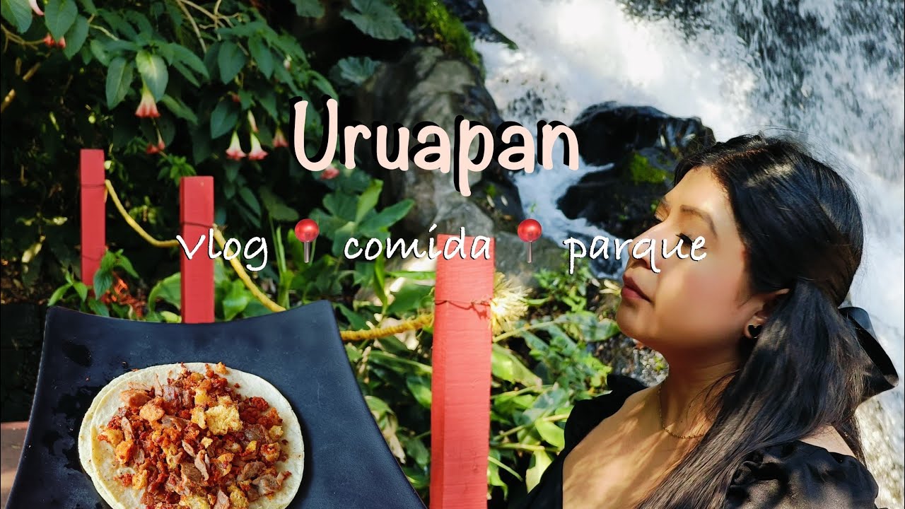 Uruapan Michoacán | vlog de que hacer #uruapan #quehacer #parque #barrancadecupatitzio #uruapan🥑❤️