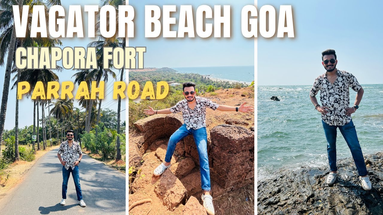 PARRAH ROAD FROM DEAR ZINDAGI | CHAPORA FORT | VAGATOR BEACH🏖️ | Goa Vlog