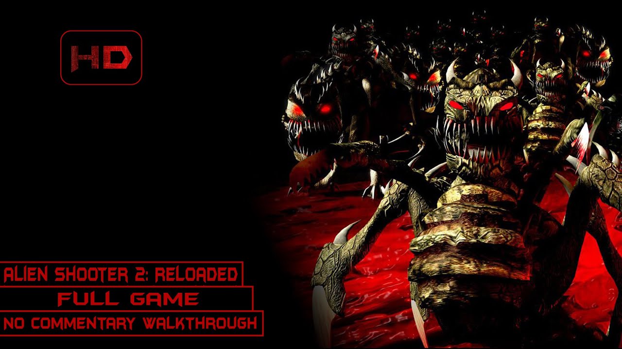 Alien Shooter 2: Reloaded | Full Game | 100% - All Secrets | Walkthrough No Commentary | [PC]