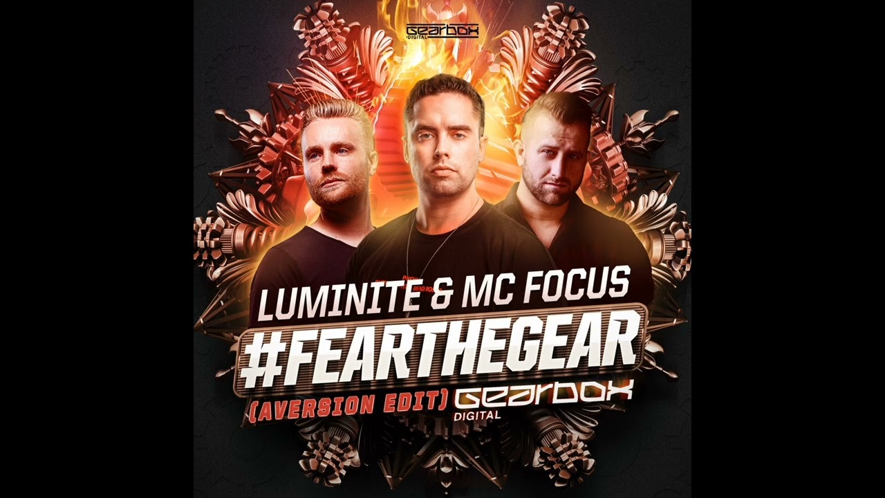 Luminite & MC Focus - #FearTheGear (Aversion Edit) (Official Audio)