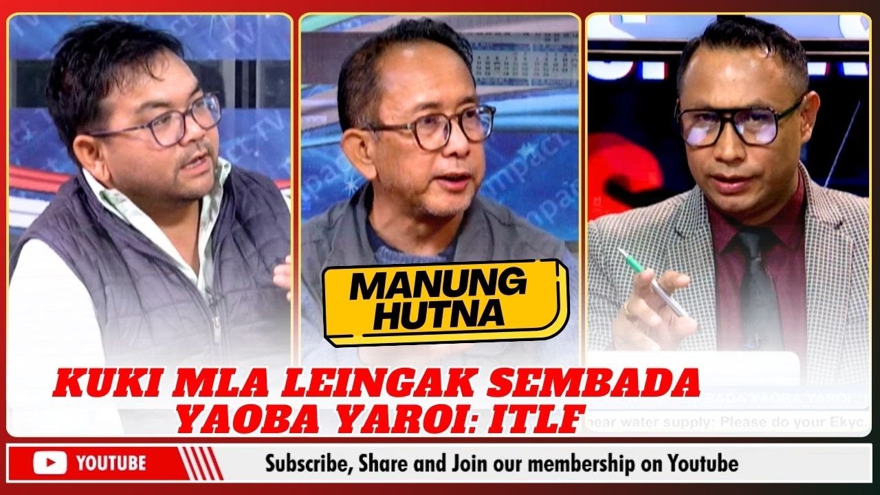 KUKI MLA LEINGAK SEMBADA YAOBA YAROI : ITLF ON MANUNG HUTNA  | 11 JAN 2026