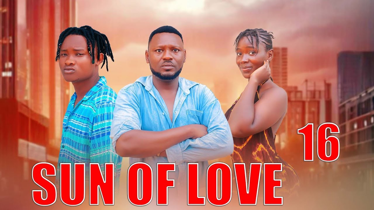 SUN OF LOVE Episode [[ 16 ]] #lovestory ❤️❤️❤️
