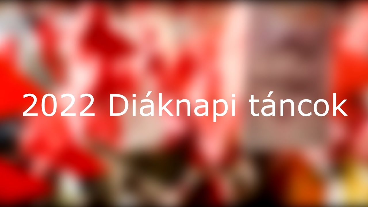 2022 Diáknapi táncok