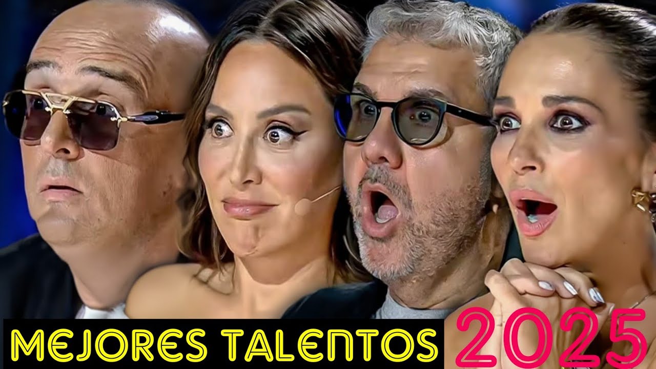 Las audiciones mas sorprendentes en Got-Talent  España 2025