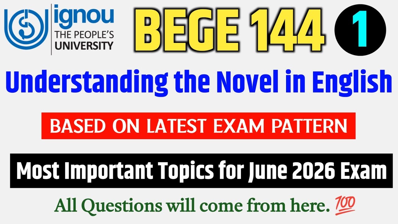 BEGE 144 | Understanding the Novel | BEGE 144 Important Questions June 2026 | IGNOU BEGE 144 Paper
