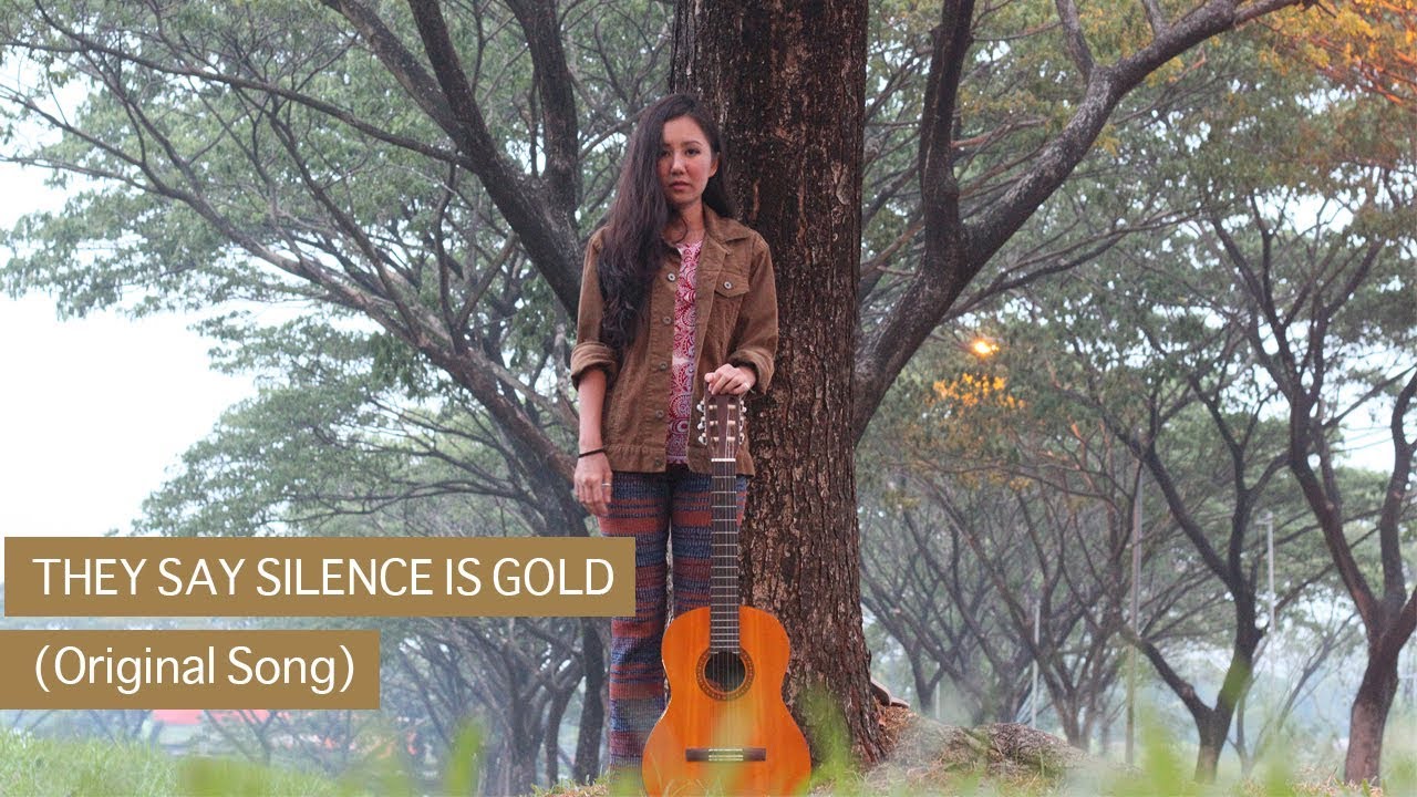 They Say Silence Is Gold (Original Song)