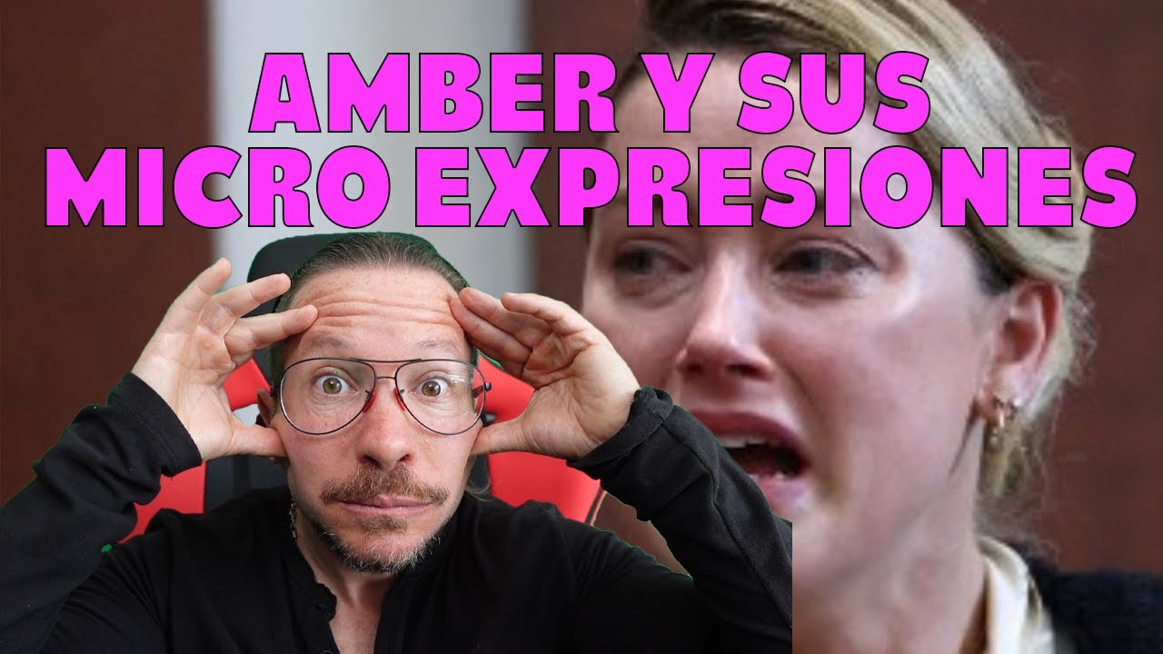 Psicólogo reacciona a las micro expresiones de Amber Heard en el estrado | parte 2