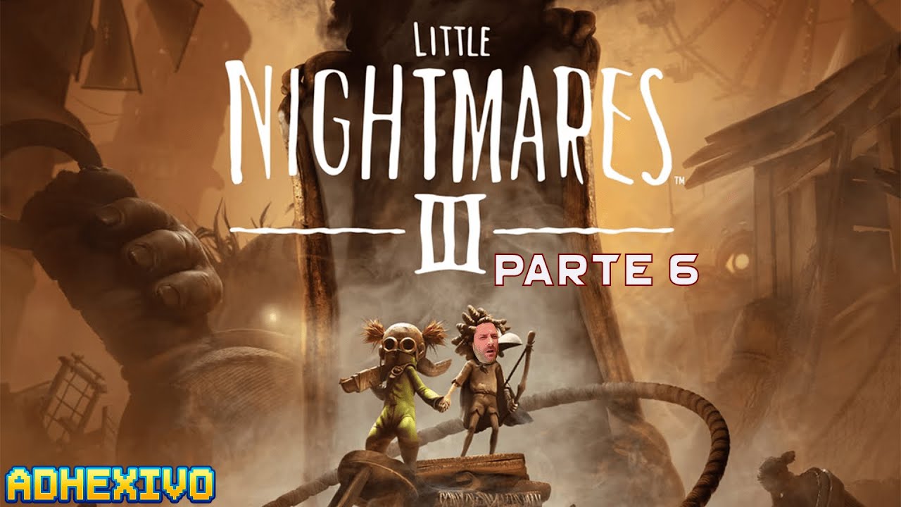 Little Nightmare 3 | Bienvenidos a otro frenético capítulo #006, el Señor del muñeco en mano!!