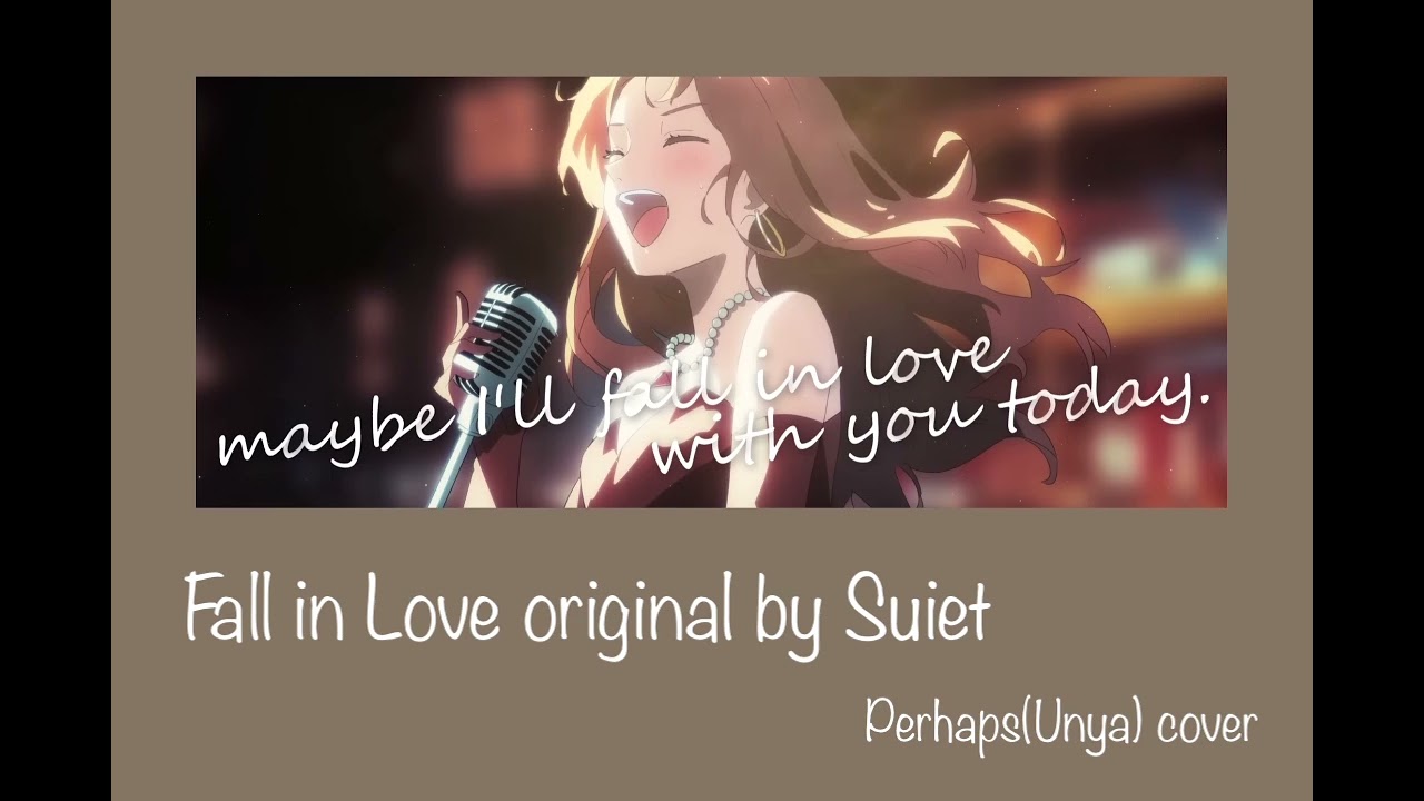 Fall in Love - Suiet｜cover by Unya