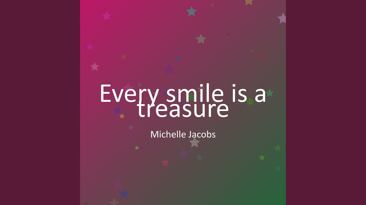 Every smile is a treasure