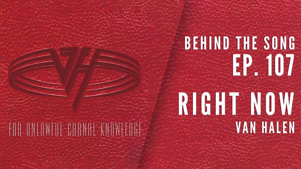 Why Van Halen took their time with “Right Now”