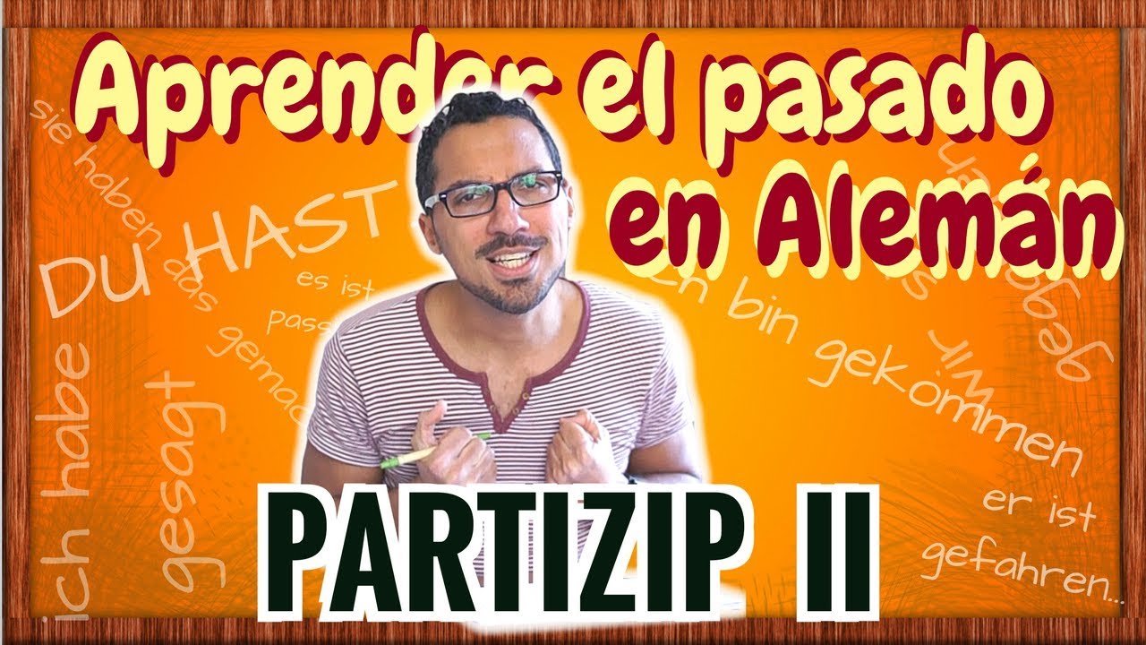 Hablar en pasado en alemán - PARTIZIP II - como formarlo para el PERFEKT (perfecto)