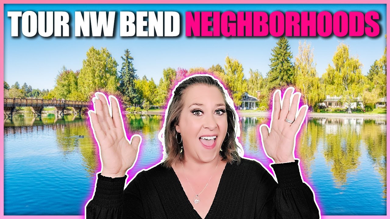 Living in Bend Oregon Neighborhoods Tour - NW Bend Oregon Neighborhoods