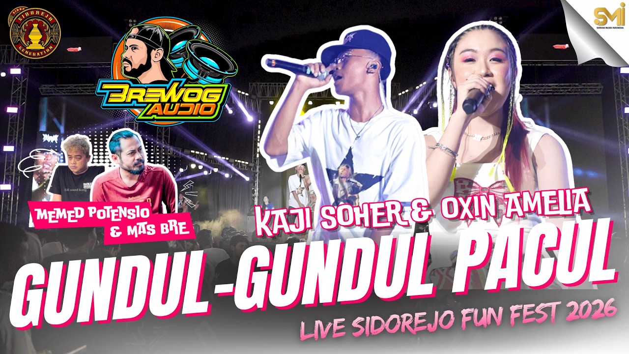 GUNDUL-GUNDUL PACUL FT. BREWOG AUDIO & MEMED POTENSIO - KAJI SOHER & OXIN AMELIA (LIVE SIDOREJO)