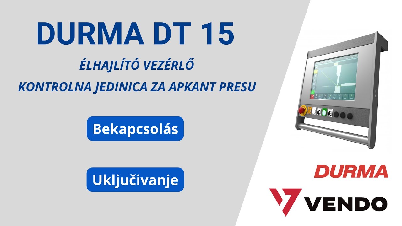 VENDO - Durma DT-15 élhajlító vezérlés: Bekapcsolás / Uključivanje