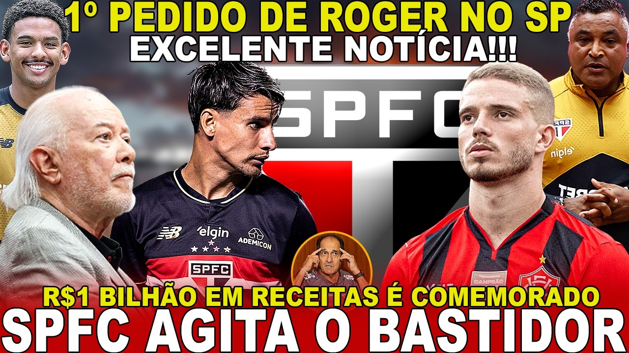 COMEMORA NAÇÃO!!! R$1 BILHÃO NOS COFRES! SPFC CONTACTA VOLANTE | ROGER FAZ PEDIDO | MURICY APROVOU