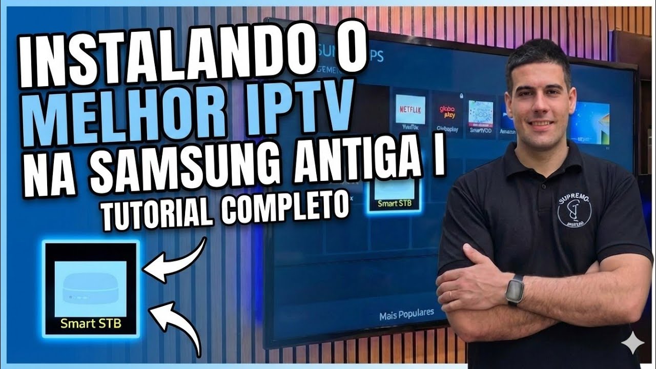 COMO INSTALAR O IPTV NA SAMSUNG ANTIGA / SMARTV SAMSUNG SERIE J / MELHOR APLICATIVO VIA DNS STB