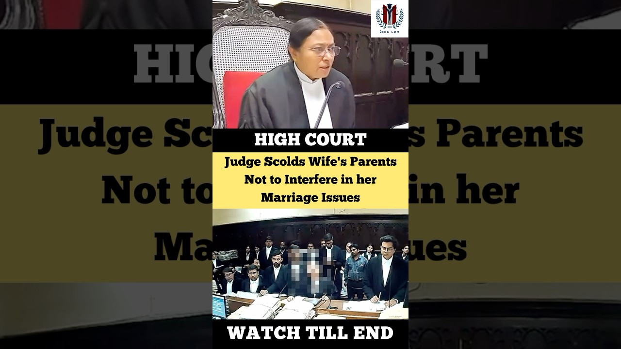 Judge Scolds Wife Parents not to interfere in her marriage #judge #advocate #highcourt #shortvideo