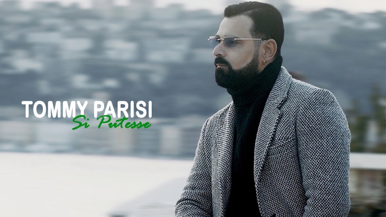 Tommy Parisi - Si putesse (Video Ufficiale 2023)